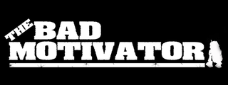 The Bad Motivator